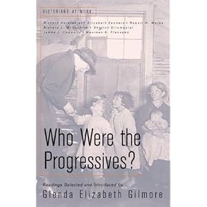 Who Were the Progressives? (Historians at Work)