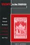Vichy in the Tropics: Petain's National Revolution in Madagascar, Guadeloupe, and Indochina, 1940-44