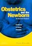 Obstetrics and the Newborn: An Illustrated Textbook