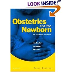 Obstetrics and the Newborn: An Illustrated Textbook
