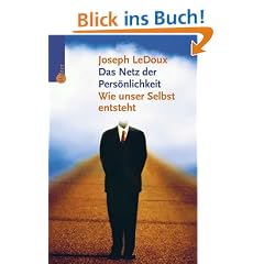 Das Netz der Pers�nlichkeit. Wie unser Selbst entsteht