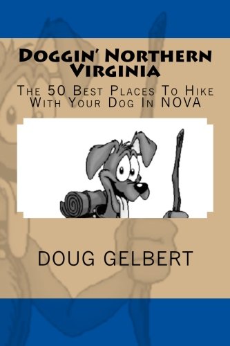 Doggin' Northern Virginia: The 50 Best Places To Hike With Your Dog In NOVA
