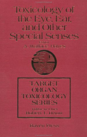 Toxicology Of The Eye, Ear, And Other Special Senses (Target Organ Toxicology Series)