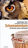 Schamanentum: Die Wurzeln unserer Spiritualit�t title=