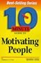 10 Minute Guide to Motivating People (10 Minute Guides)
