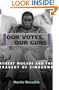 Our Votes, Our Guns: Robert Mugabe and the Tragedy of Zimbabwe