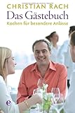Das Gästebuch: Kochen für besondere Anlässe