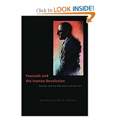 Foucault and the Iranian Revolution: Gender and the Seductions of Islamism