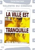 La Ville est tranquille