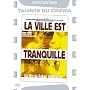 La Ville est tranquille
