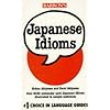 Japanese Idioms (Barron's Idioms)
