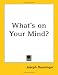 What's on Your Mind?