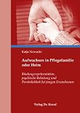 Produkt-Bild: Aufwachsen in Pflegefamilie oder Heim: Bindungsrepr&auml;sentation, psychische Belastung und Pers&ouml;nlichkeit bei jungen Erwachsenen