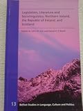 Legislation, literature and sociolinguistics : Northern Ireland, the Republic of Ireland, and Scotland