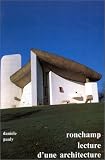 Ronchamp: Lecture d une architecture (French Edition)