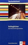 Schlaglichter - zwei Dutzend Kurzgeschichten: Texte & Materialien. 9./10. Klasse