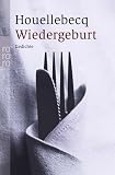 Wiedergeburt: Franz&ouml;sisch - Deutsch - Michel Houellebecq