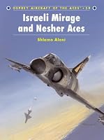 Israeli Mirage III and Nesher Aces (Aircraft of the Aces)
