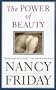 The Power of Beauty: Men, Women and Sex Appeal Since Feminism