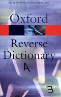 The Oxford Reverse Dictionary