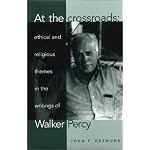 At the Crossroads: Ethical and Religious Themes in the Writings of Walker Percy book cover