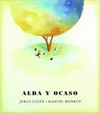Alba y Ocaso = Daybreak, Nightfall (Libro Tigrillo)