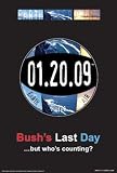 Bush's Last Day (01.20.09 But Who's Counting?) Black Wood-Mounted Art Poster Print - 24