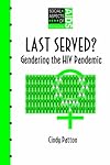 Last Served?: Gendering the HIV Pandemic (Social Aspects of Aids)