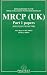 Membership of the Royal College of Physicians, Part 1: Explanations to the Royal College of Physicians Past Papers (General Medicine)