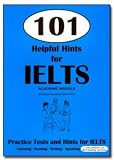 101 Helpful Hints for IELTS Academic Module