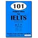 101 Helpful Hints for IELTS Academic Module: International Edition: Practice Tests and Hints for IELTS