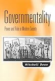 Governmentality : Power and Rule in Modern Society