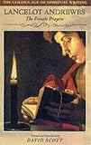Lancelot Andrewes: The Private Prayers (Golden Age of Spiritual Writing)