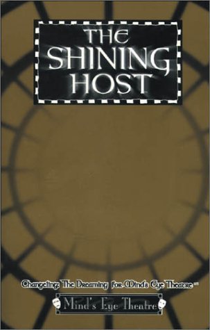 Cover image : The Shining Host: Changeling : The Dreaming for Mind's Eye Theatre (Changeling: The Dreaming)