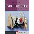 Das TEUBNER Handbuch K�se: K�sekunde - K�selexikon - K�serezepte (Teubner Handb�cher)