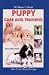 Pet Owner's Guide to Puppy Care and Training (Pet Owners Guide)