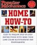 Home How-To: Easy-To-Follow Step-By-Step Instructions with More Than 3,000 Color Illustrations and Photographs (Popular Mechanics)