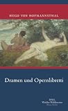 Gesammelte Werke 2 - Dramen und Opernlibretti - Hugo von Hofmannsthal, Dieter Lamping