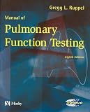 Manual of Pulmonary Function Testing (MANUAL OF PULMONARY FUNCTION TESTING ( RUPPEL))