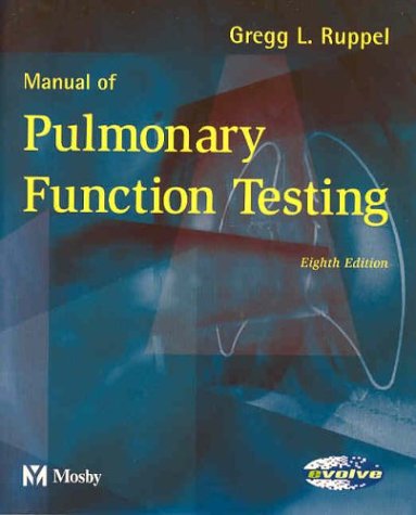 Manual of Pulmonary Function Testing (MANUAL OF PULMONARY FUNCTION TESTING ( RUPPEL))
