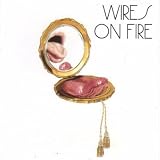 Wires on Fire