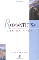 Romanticism: A Critical Reader (Blackwell Critical Reader)