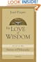 For Love of Wisdom: Essays on the Nature of Philosophy