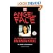 Angel Face: Sex, Murder and the Inside Story of Amanda Knox