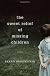 The Sweet Relief of Missing Children: A Novel
