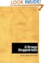 A Strange Disappearance (Large Print Edition)