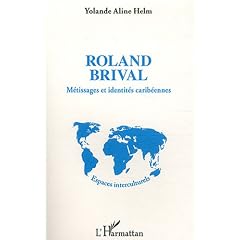 Roland Brival Metissages et Identites Caribeennes