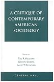 A Critique of Contemporary American Sociology (Reynolds Series in Sociology)