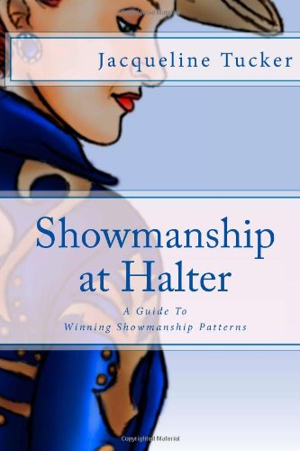 showmanship at halter a guide to winning showmanship patterns