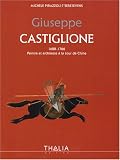 Revue Thalia Edition  / Giuseppe Castiglione : 1688-1766 Peintre et architecte à la cour de Chine